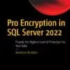 Pro Encryption in SQL Server 2022
