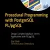 Procedural Programming with PostgreSQL PL pgSQL