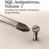 SQL Antipatterns, Volume 1