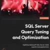 SQL Server Query Tuning and Optimization