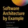 Software Architecture by Example, Using C# and .NET