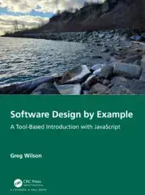 Software Design by Example, A Tool-Based Introduction with JavaScript