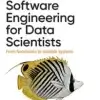 Software Engineering for Data Scientists