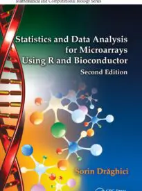 Statistics and Data Analysis for Microarrays Using R and Bioconductor