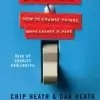 Switch, How to Change Things When Change Is Hard