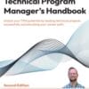 Technical Program Manager’s Handbook
