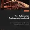 Test Automation Engineering Handbook