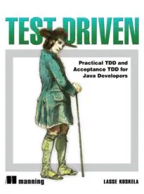 Test Driven, Practical TDD and Acceptance TDD for Java Developers