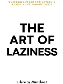 The Art of Laziness