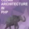 The Clean Architecture in PHP