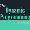 The Dynamic Programming Manual