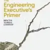 The Engineering Executive’s Primer