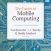 The Future of Mobile Computing