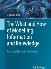 The What and How of Modelling Information and Knowledge