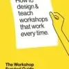 The Workshop Survival Guide