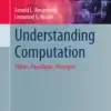 Understanding Computation, Pillars, Paradigms, Principles