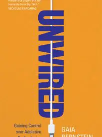 Unwired, Gaining Control over Addictive Technologies