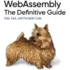 WebAssembly, The Definitive Guide