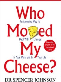 Who Moved My Cheese?