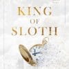 King of Sloth