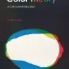 Color Theory, A Critical Introduction