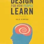 Design for How People Learn