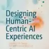 Designing Human-Centric AI Experiences