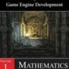 Foundations of Game Engine Development, Volume 1 Mathematics