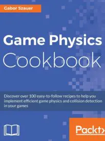 Game Physics Cookbook