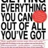 Getting Everything You Can Out of All You’ve Got