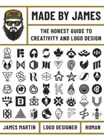 Made by James, The Honest Guide to Creativity and Logo Design
