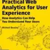 Practical Web Analytics for User Experience
