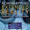 Roadmapping Extended Reality: Fundamentals and Applications