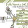 SolidWorks 2022 Step-By-Step Guide