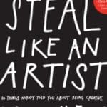 Steal Like an Artist