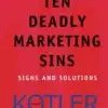 Ten Deadly Marketing Sins