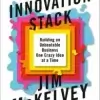 The Innovation Stack, Building an Unbeatable Business One Crazy Idea at a Time