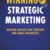 Winning With Strategic Marketing